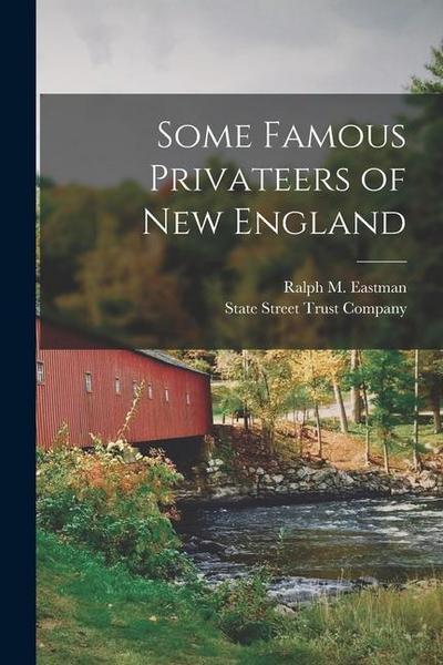 Some Famous Privateers of New England