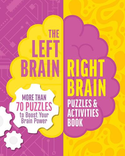 The Left Brain, Right Brain Puzzles and Activities Book