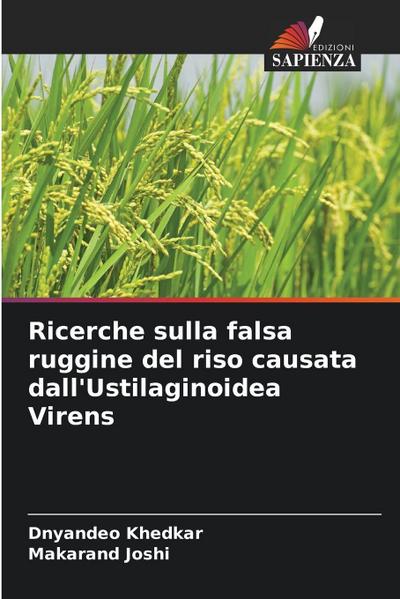 Ricerche sulla falsa ruggine del riso causata dall’Ustilaginoidea Virens