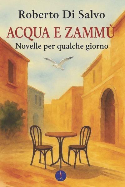 Acqua e zammù. Novelle per qualche giorno