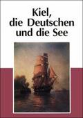 Kiel, die Deutschen und die See