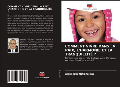 COMMENT VIVRE DANS LA PAIX, L’HARMONIE ET LA TRANQUILLITÉ ?