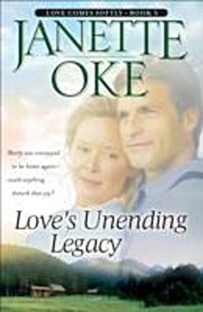 Love’s Unending Legacy (Love Comes Softly Book #5)