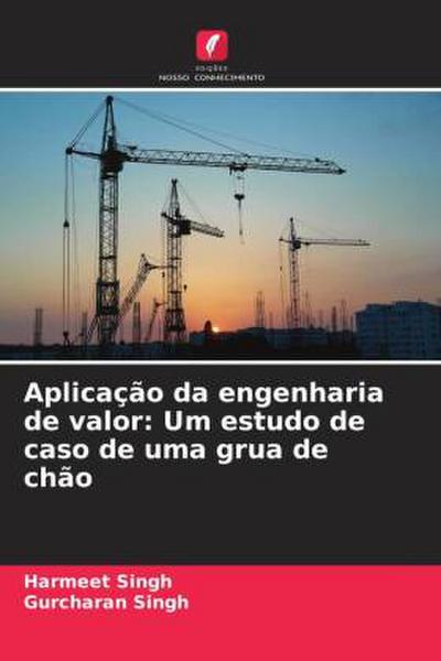 Aplicação da engenharia de valor: Um estudo de caso de uma grua de chão