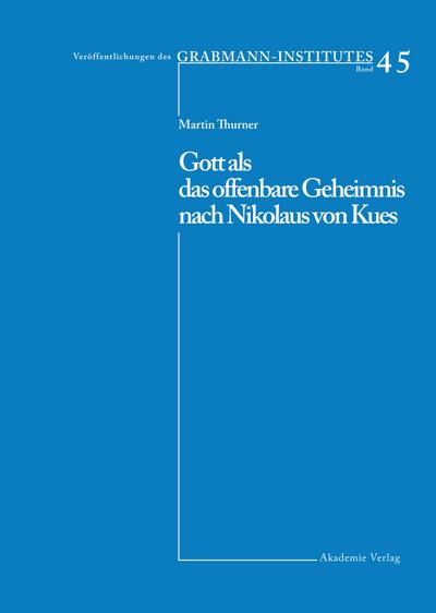 Gott als das offenbare Geheimnis nach Nikolaus von Kues