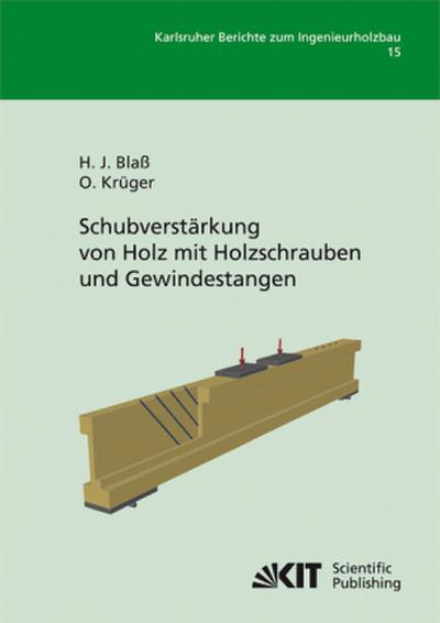 Schubverstärkung von Holz mit Holzschrauben und Gewindestangen