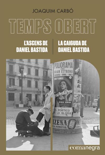 L’ascens de Daniel Bastida / La caiguda de Daniel Bastida