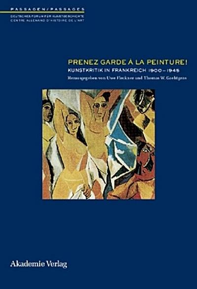 Kunstkritik in Frankreich 1900-1945, Prenez garde a la peinture!
