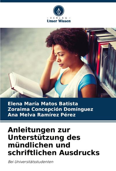 Anleitungen zur Unterstützung des mündlichen und schriftlichen Ausdrucks