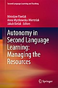 Autonomy in Second Language Learning: Managing the Resources