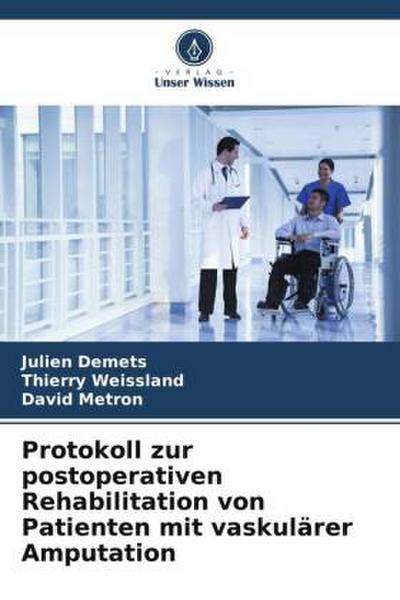Protokoll zur postoperativen Rehabilitation von Patienten mit vaskulärer Amputation