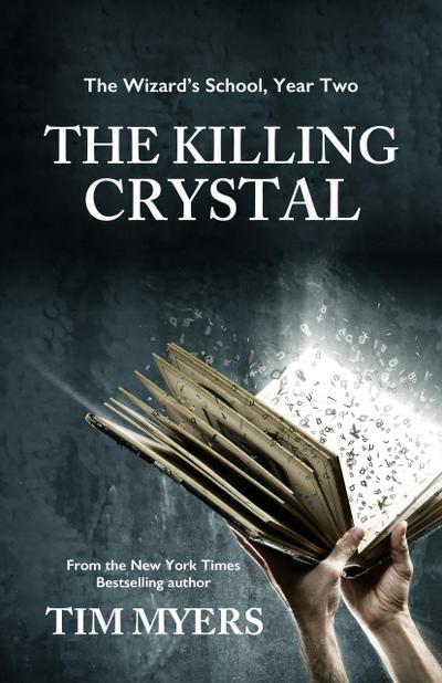 The Killing Crystal (Wizard School, #2)