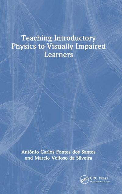 Teaching Introductory Physics to Visually Impaired Learners