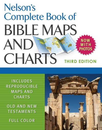 Nelson’s Complete Book of Bible Maps and Charts, 3rd Edition | Softcover