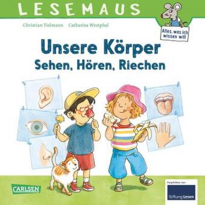 LESEMAUS 168: Unsere Körper - Sehen, Hören, Riechen