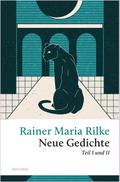 Rilke - Neue Gedichte Teil I und II