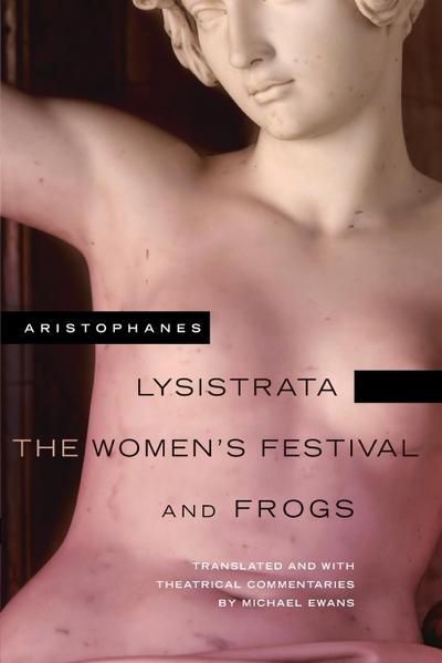 Lysistrata, The Women’s Festival, and Frogs