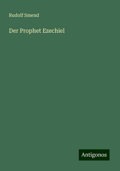 Smend, R: Prophet Ezechiel