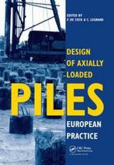Design of Axially Loaded Piles - European Practice