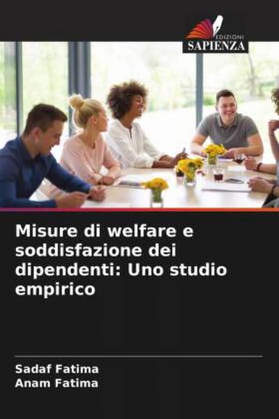 Misure di welfare e soddisfazione dei dipendenti: Uno studio empirico