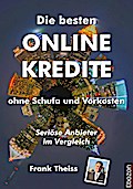 Die besten Online Kredite ohne Schufa und Vorkosten