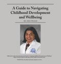 A Guide to Navigating Childhood Development and Wellbeing
