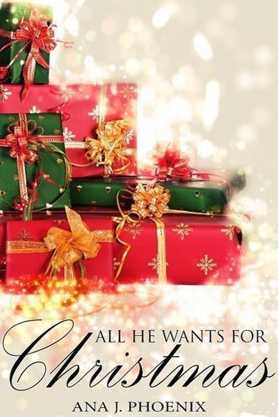 All He Wants for Christmas (Ash and Flames, #3)