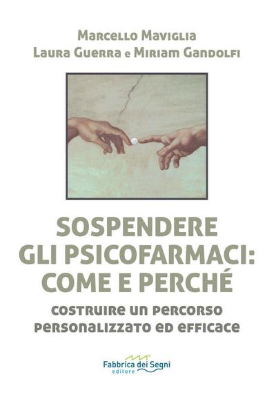 Maviglia, M: Sospendere gli psicofarmaci: come e perché? Cos
