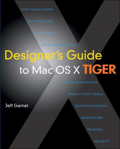 Designer’s Guide to Mac OS X Tiger