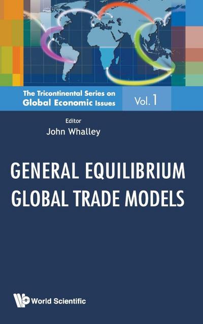 GENERAL EQUILIBRIUM GLOBAL TRADE MODELS