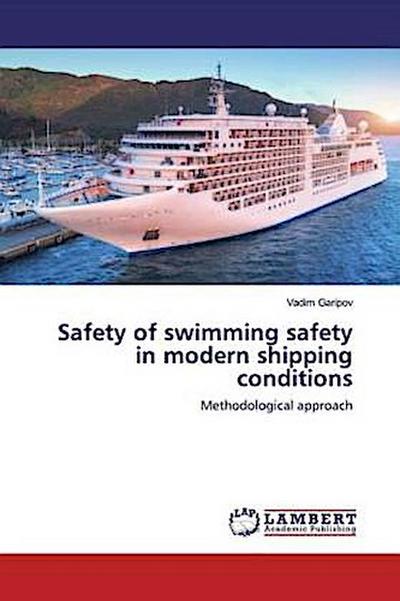 Safety of swimming safety in modern shipping conditions