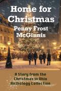 Home For Christmas (The Christmas In Ohio Anthology Collection)
