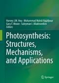 Photosynthesis: Structures, Mechanisms, and Applic
