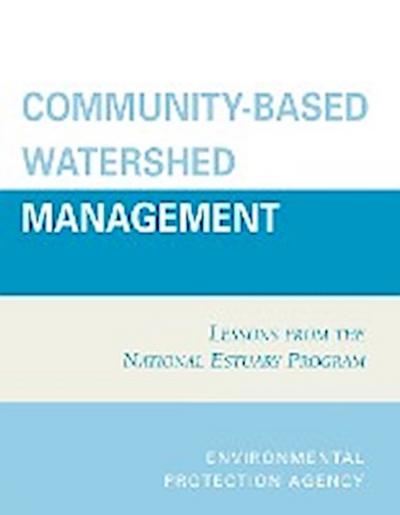 Environmental Protection Agency, U: Community-Based Watershe