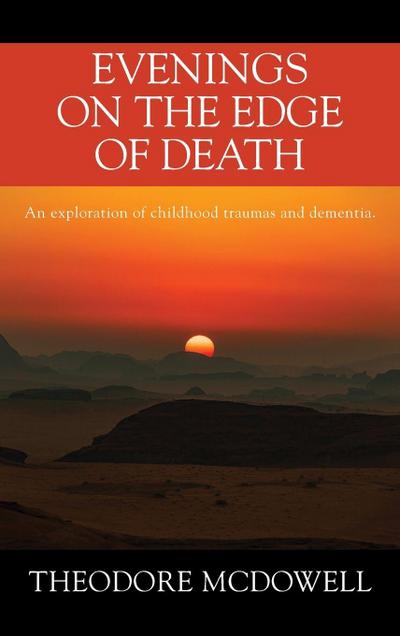 Evenings on the Edge of Death