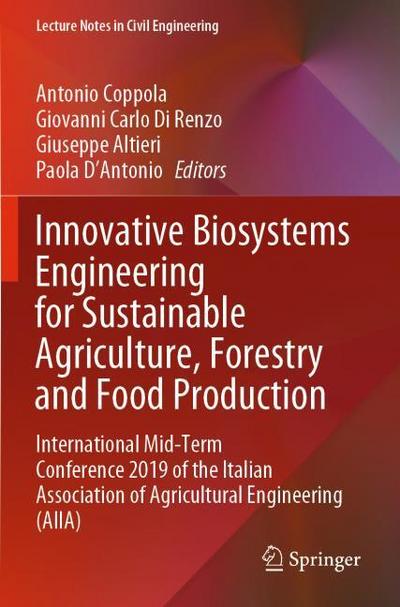 Innovative Biosystems Engineering for Sustainable Agriculture, Forestry and Food Production