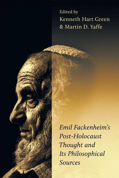 Emil Fackenheim’s Post-Holocaust Thought and Its Philosophical Sources