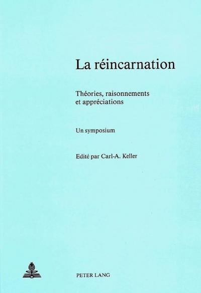 La Reincarnation - Theories, Raisonnements