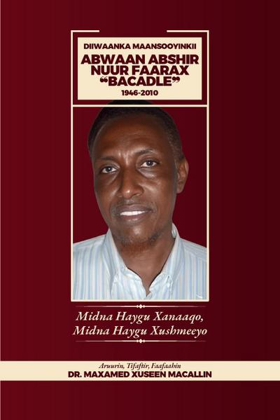 Diiwanka Maansooyinkii Abwaan Abshir Nuur Faarax "Bacadle" 1946-2010