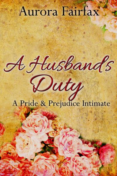 A Husband’s Duty (Pemberley Tales)