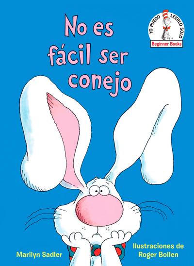 No Es Fácil Ser Conejo (It’s Not Easy Being a Bunny Spanish Edition)