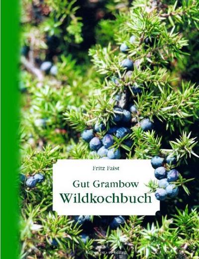 Gut Grambow Wildkochbuch