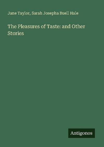 The Pleasures of Taste: and Other Stories