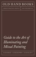Guide to the Art of Illuminating and Missal Painting