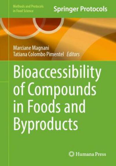 Bioaccessibility of Compounds in Foods and Byproducts