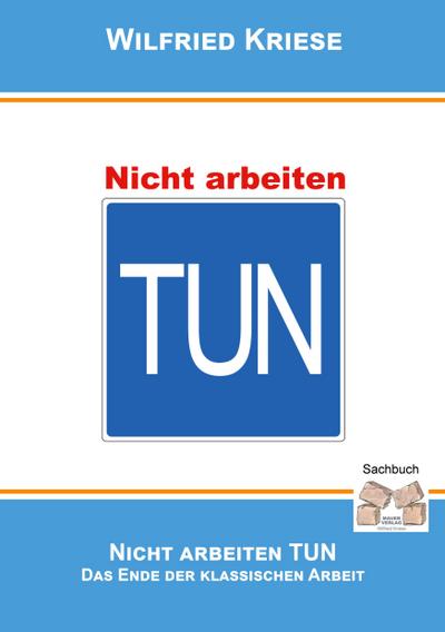 Nicht Arbeiten TUN