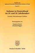 Italiener in Deutschland im 19. und 20. Jahrhundert.