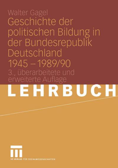 Geschichte der politischen Bildung in der Bundesrepublik Deutschland 1945 - 1989/90