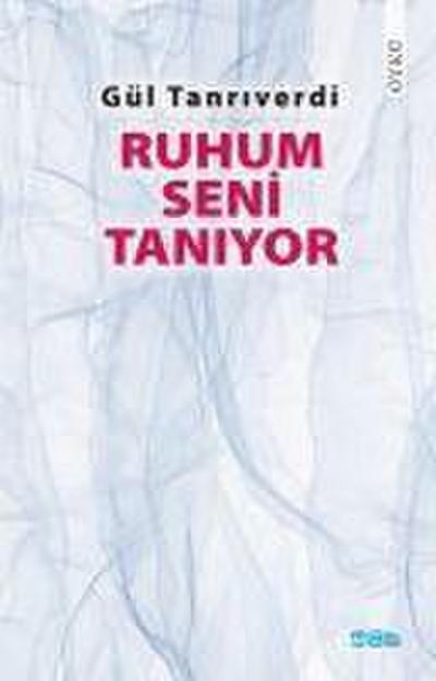 Ruhum Seni Taniyor