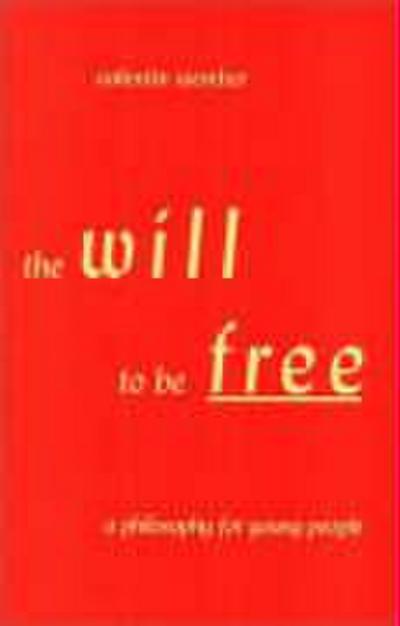 The Will to Be Free